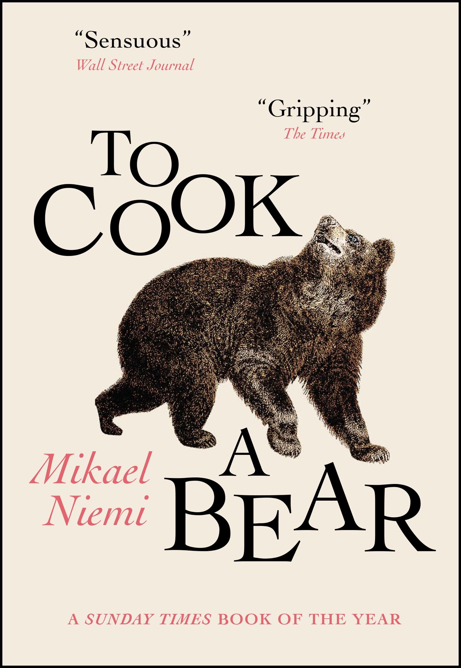 A cover of the book To cook a bear: a light background with an illustration of a brown bear and text on.